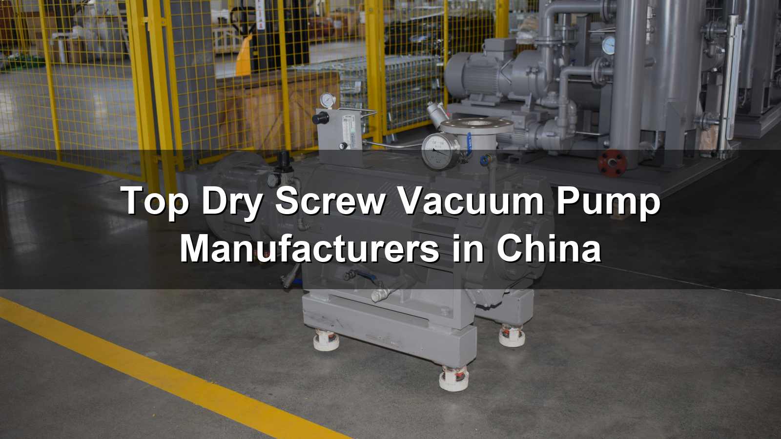 Top Dry Screw Vacuum Pump Manufacturers in China