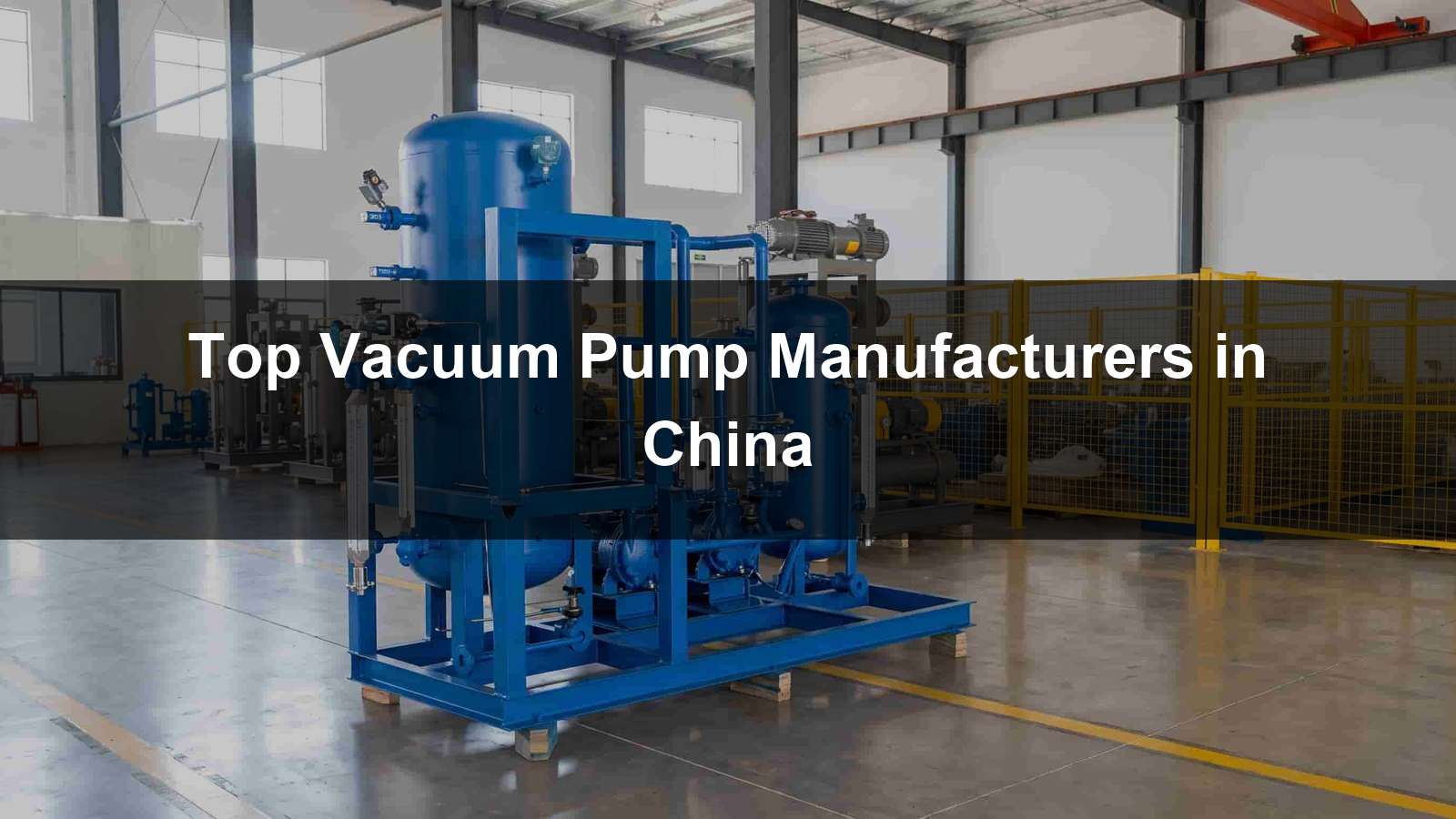 Top Vacuum Pump Manufacturers in China